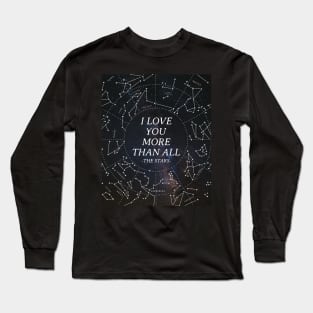 I love you more than all the stars Long Sleeve T-Shirt